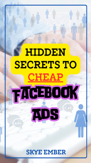 Hidden Secrets to Cheap FaceBook Ads